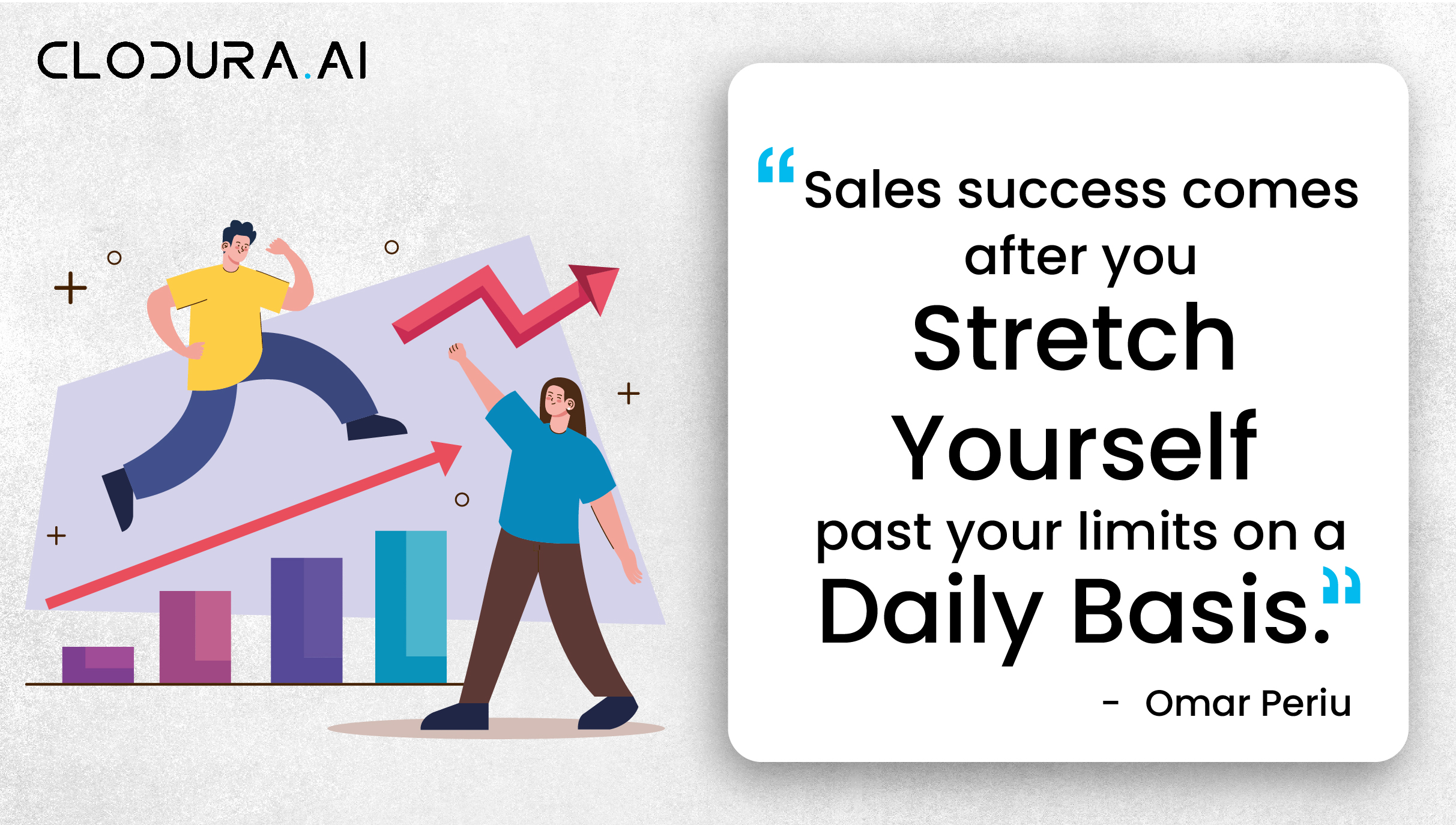 Sales success comes after you stretch yourself past your limits on a daily basis